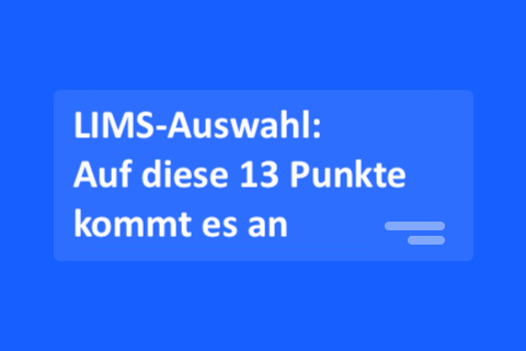 Wichtige Punkte für die LIMS Anbieter Auswahl